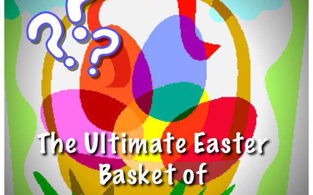 Ultimate Easter Basket