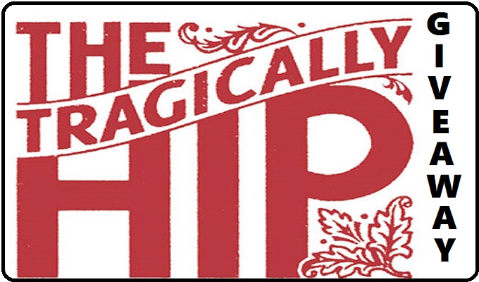 tragically hip giveaway